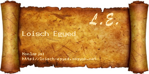 Loisch Egyed névjegykártya